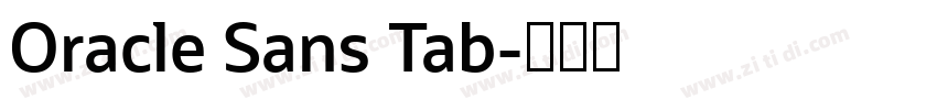 Oracle Sans Tab字体转换 Oracle Sans Tab字体转换